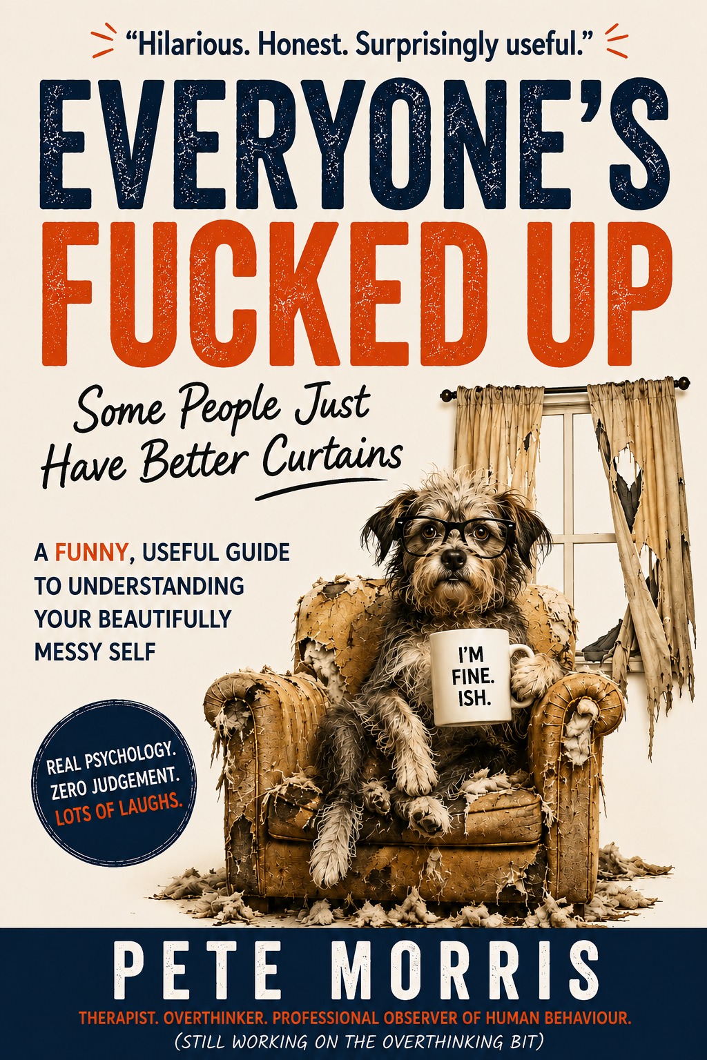 Everyone's Fucked Up by Pete Morris